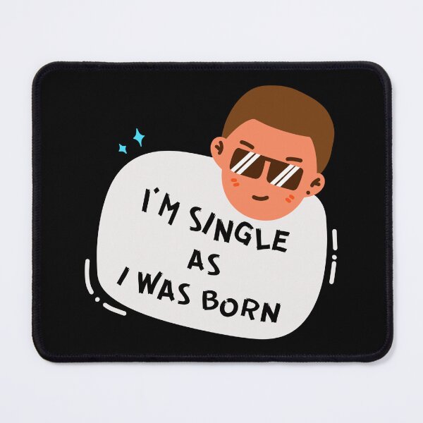 Item preview, I'm single as i was born - Funny Valentine's design for single people designed and sold by ThinGraff Design.