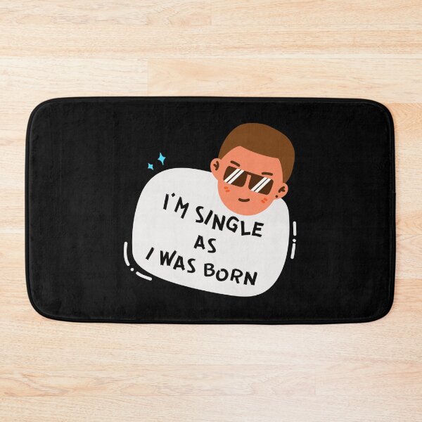 Item preview, I'm single as i was born - Funny Valentine's design for single people designed and sold by ThinGraff Design.