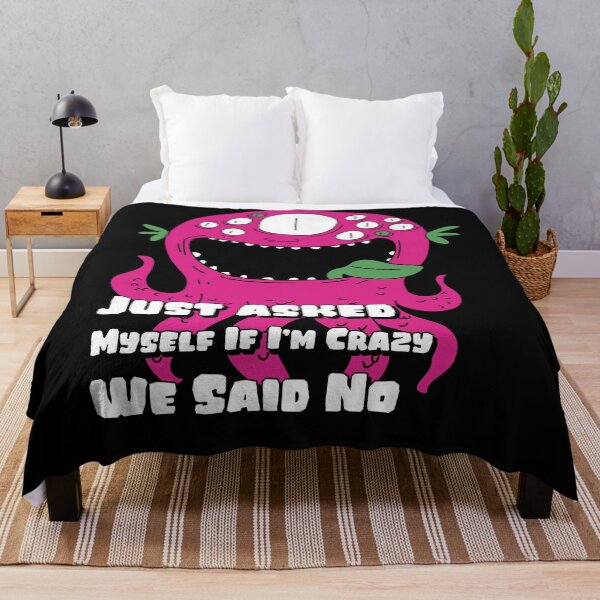 Item preview, Just asked myself if I'm crazy we said no designed and sold by Kamran-Sharjeel.
