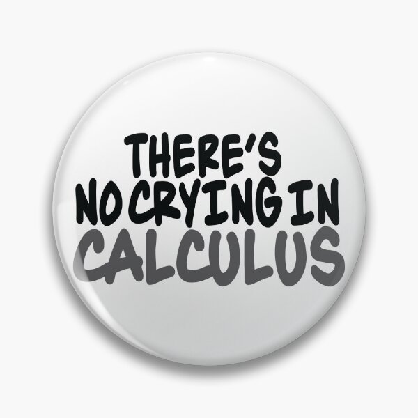Item preview, There's No Crying In Calculus designed and sold by ScienceCorner.