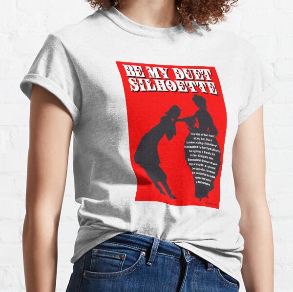 Be My Duet Silhoette Classic T-Shirt