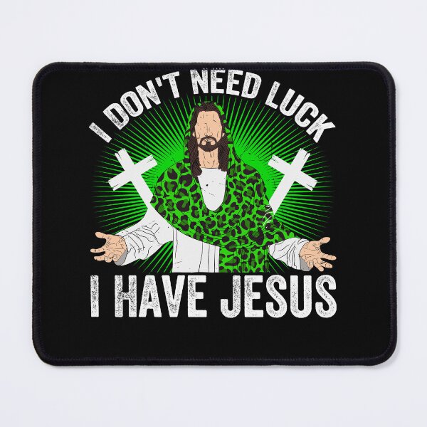 Item preview, I Don't Need Luck I Have Jesus God St Patricks Day Christian designed and sold by MobyStickers.