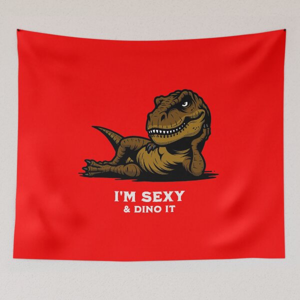 Item preview, I'm Sexy & Dino It - Funny Dinosaur  designed and sold by goldentusk.