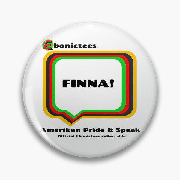 Item preview, FINNA! Ebonictees ebonic phrase. designed and sold by Ebonictees.