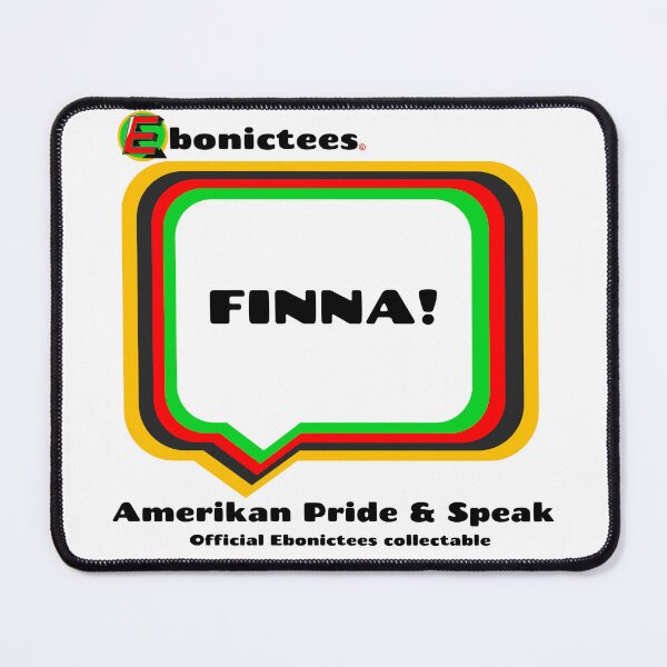 Item preview, FINNA! Ebonictees ebonic phrase. designed and sold by Ebonictees.