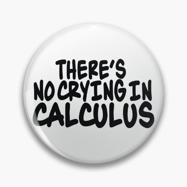 Item preview, There's No Crying In Calculus designed and sold by ScienceCorner.