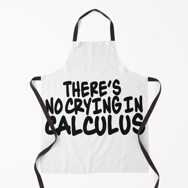 Item preview, There's No Crying In Calculus designed and sold by ScienceCorner.