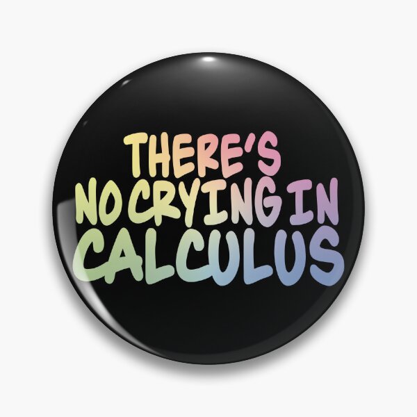 Item preview, There's No Crying In Calculus designed and sold by ScienceCorner.