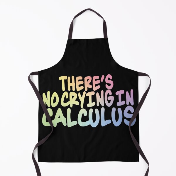 Item preview, There's No Crying In Calculus designed and sold by ScienceCorner.
