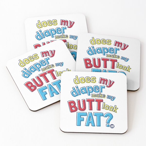 Item preview, DIAPER MAKE ME LOOK FAT designed and sold by TODD GOLDMAN.