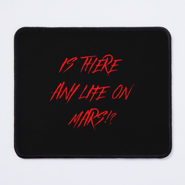 Item preview, Is there any life on mars! - Only text designed and sold by JOSEPHTSHOP.