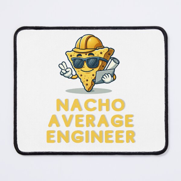 Item preview, Nacho Average Engineer | Engineer | Funny Gift designed and sold by ShopCoolStop.