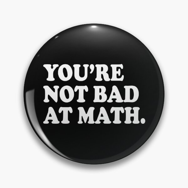 Item preview, You're Not Bad At Math designed and sold by ScienceCorner.