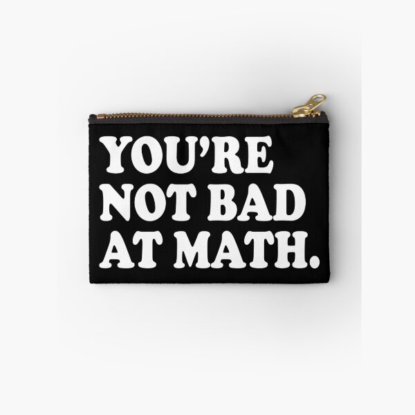 Item preview, You're Not Bad At Math designed and sold by ScienceCorner.