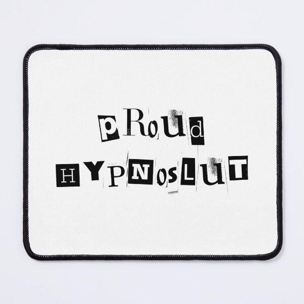 Item preview, Proud Hypnoslut designed and sold by HypnoMemers.