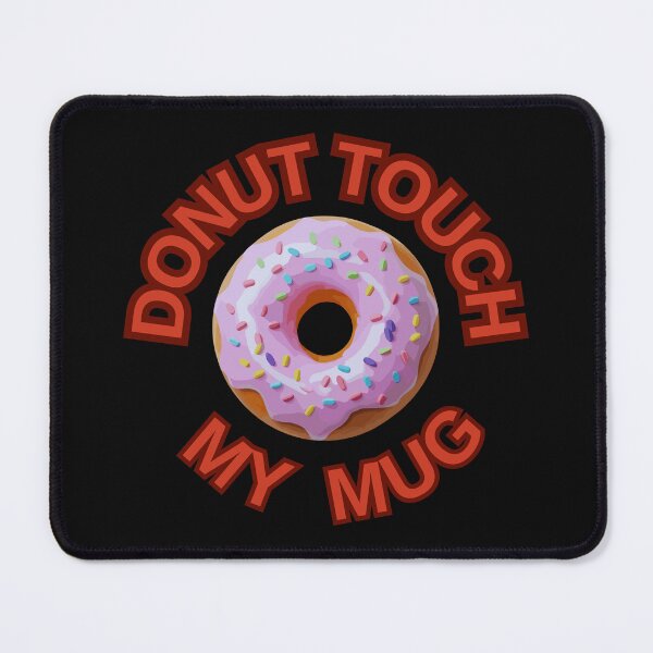Item preview, DONUT Touch My Mug ! Do not Touch Series designed and sold by Psycho-Crazy.