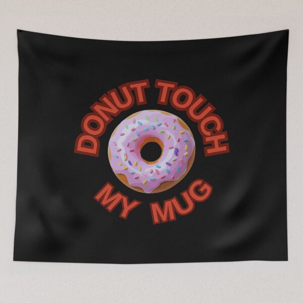 Item preview, DONUT Touch My Mug ! Do not Touch Series designed and sold by Psycho-Crazy.