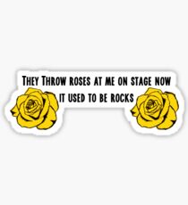 MGK- they throw roses at me now on stage, it used to be rocks Sticker