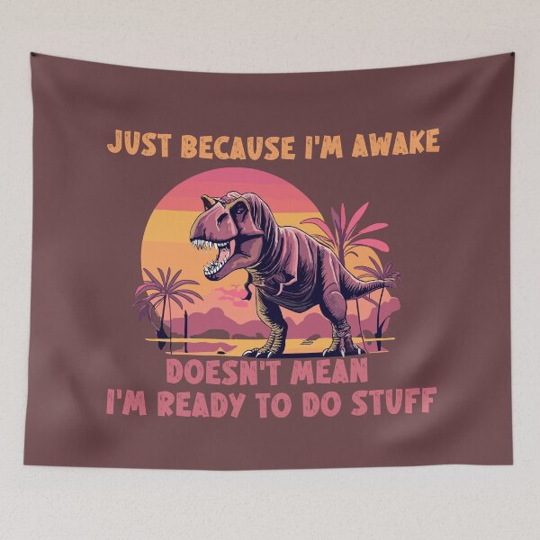 Item preview,  Just Because I'm Awake Funny designed and sold by box-artshop.
