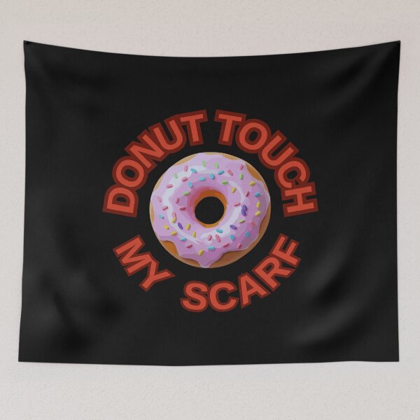 Item preview, DONUT Touch My Scarf ! Do not Touch Series designed and sold by Psycho-Crazy.