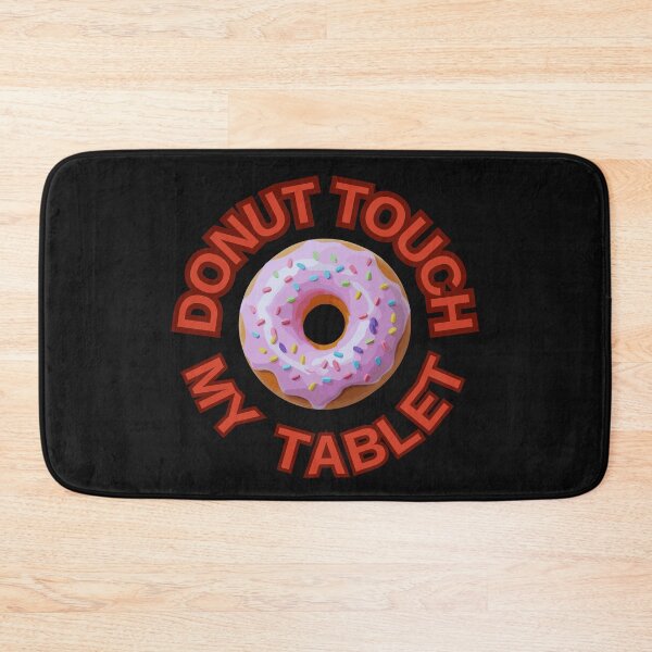 Item preview, DONUT Touch My Tablet ! Do not Touch Series designed and sold by Psycho-Crazy.