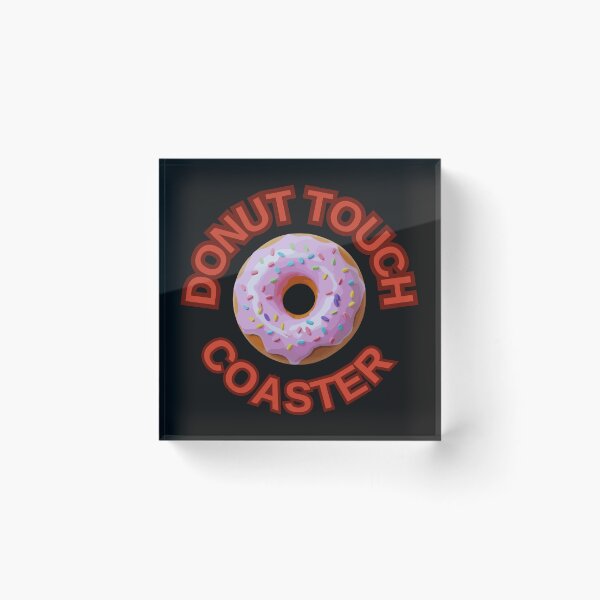 Item preview, DONUT Touch My Coaster ! Do not Touch Series designed and sold by Psycho-Crazy.