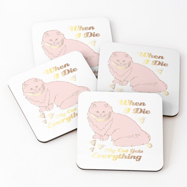 Item preview, DIE MY CAT GETS EVERYTHING designed and sold by TODD GOLDMAN.