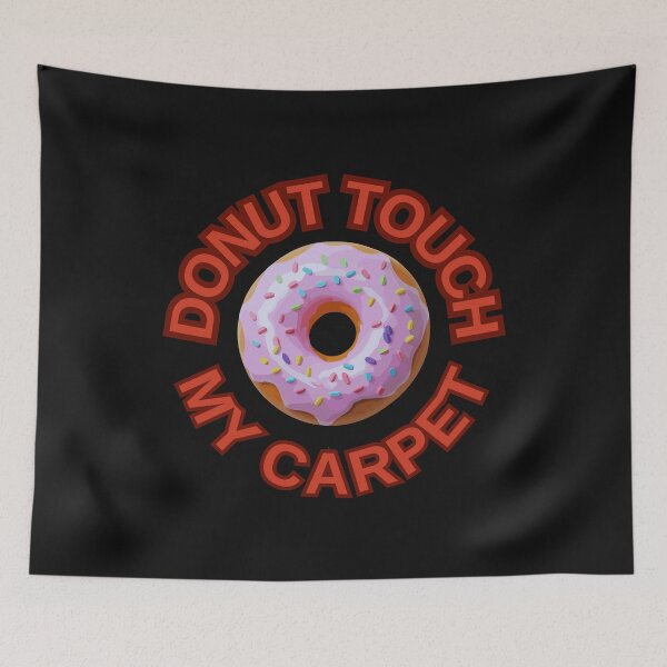 Item preview, DONUT Touch My Carpet ! Do not Touch Series designed and sold by Psycho-Crazy.