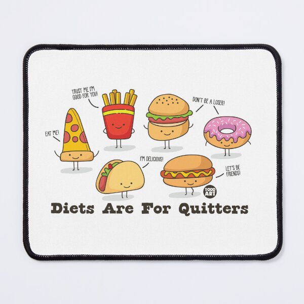 Item preview, DIETS ARE FOR QUITTERS designed and sold by TODD GOLDMAN.