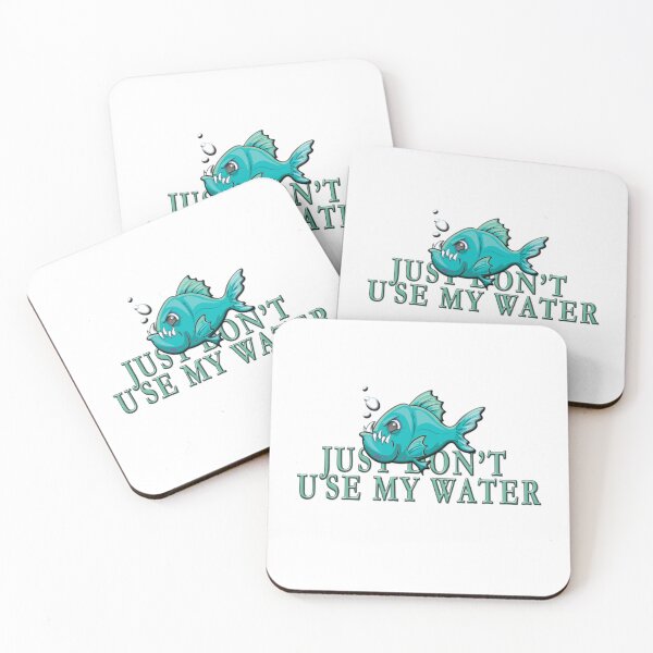 Item preview, ANGRY PIRANHA DON'T USE MY WATER PIRANHA JOE designed and sold by Usrbrands.