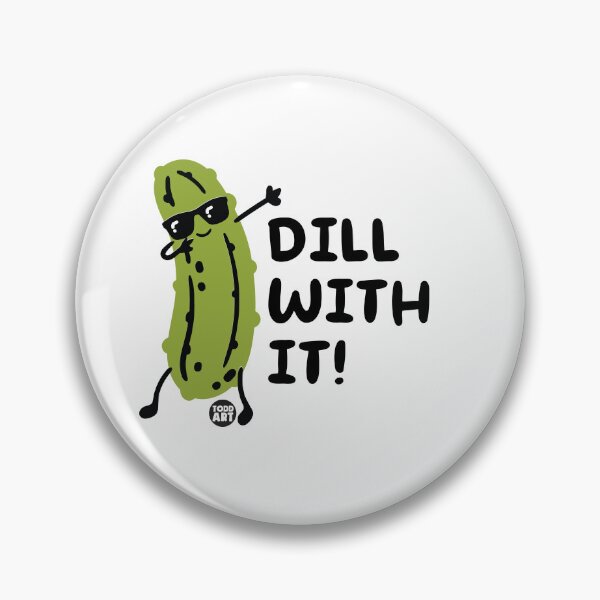 Artikelvorschau, DILL WITH IT entworfen und verkauft von TODD GOLDMAN.
