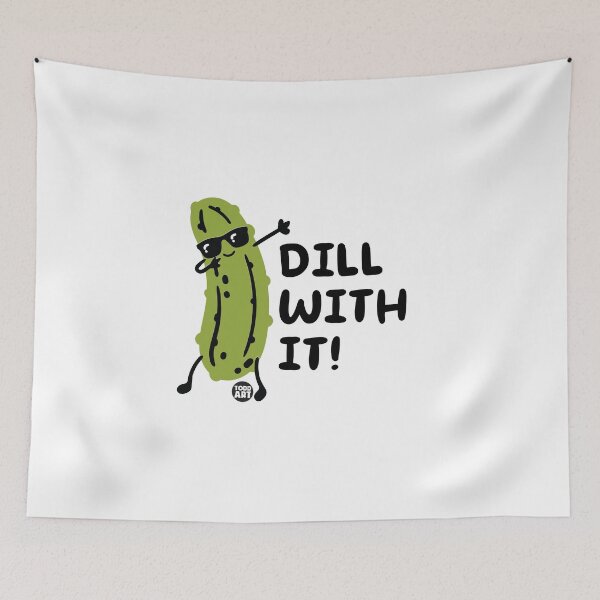 Item preview, DILL WITH IT designed and sold by TODD GOLDMAN.