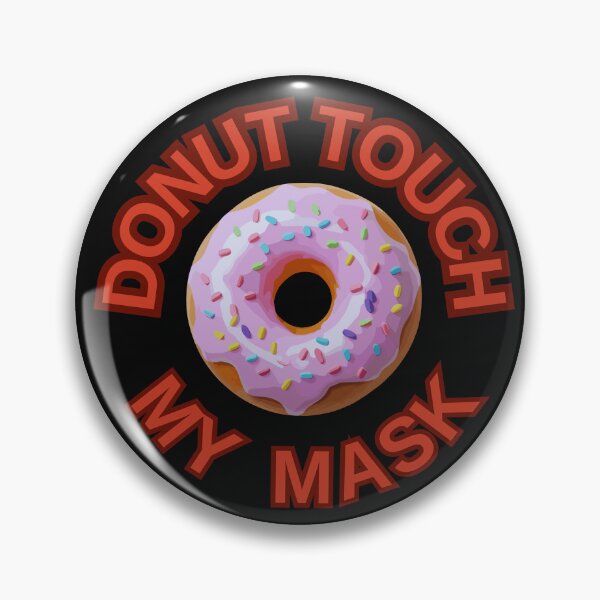 Item preview, DONUT Touch My Mask ! Do not Touch Series designed and sold by Psycho-Crazy.