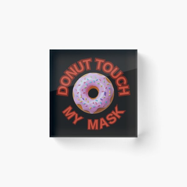 Item preview, DONUT Touch My Mask ! Do not Touch Series designed and sold by Psycho-Crazy.