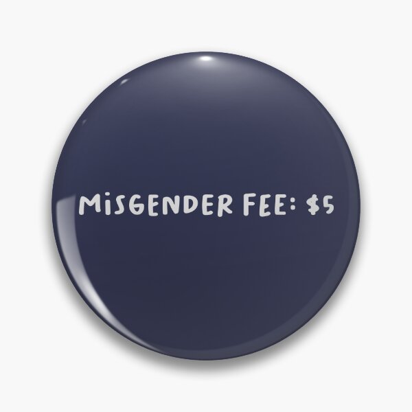 Item preview, Misgender Fee: $5 designed and sold by cursedbutcute.