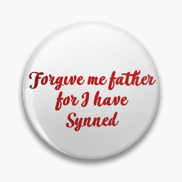 Item preview, Forgive me father for I have synned designed and sold by mylittlefacee.