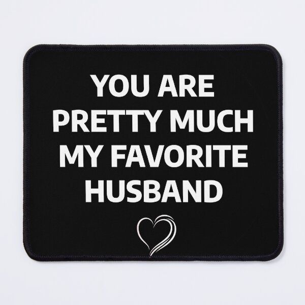 Item preview, YOU ARE PRETTY MUCH MY FAVORITE HUSBAND designed and sold by stevenbrian698.