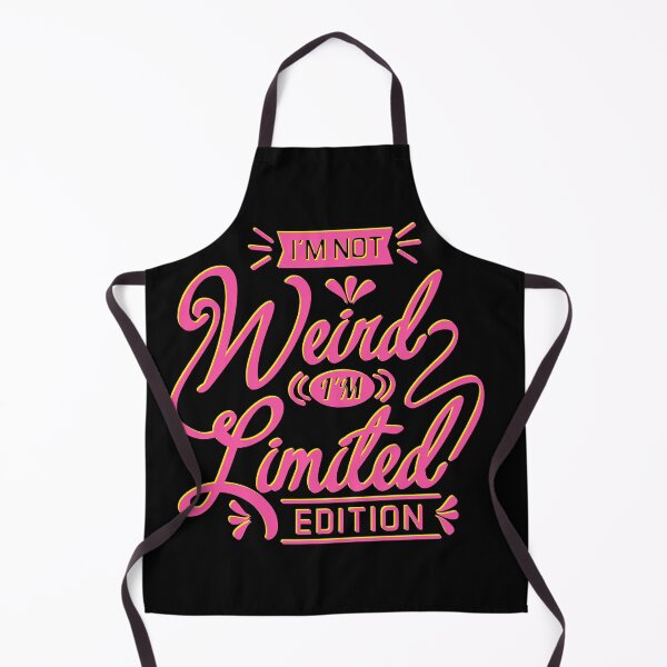 Item preview, I'M NOT Weird I'M Limited EDITION designed and sold by Cutees-designs.