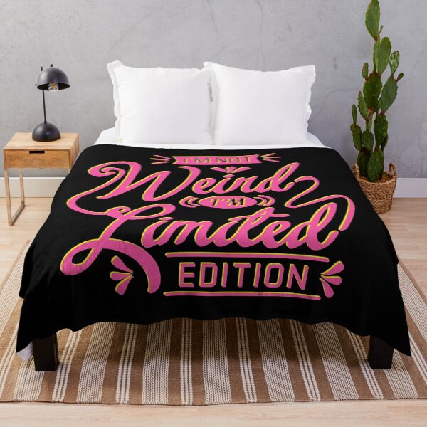 Item preview, I'M NOT Weird I'M Limited EDITION designed and sold by Cutees-designs.
