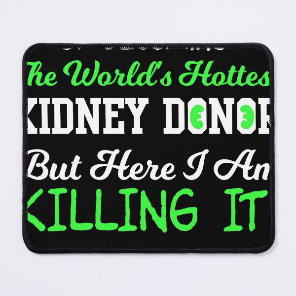 Item preview, World's Hottest Kidney Donor designed and sold by Shirtey.