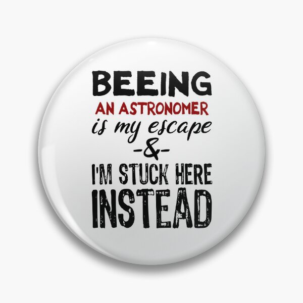 Artikelvorschau, Ein Astronom zu sein ist meine Flucht entworfen und verkauft von BYNDART.
