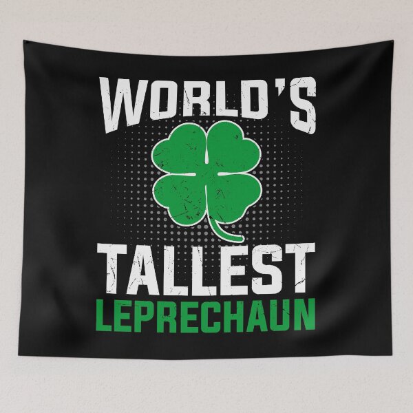 Item preview, World's Tallest Leprechaun - St Patricks Day  designed and sold by Smix Pixels.