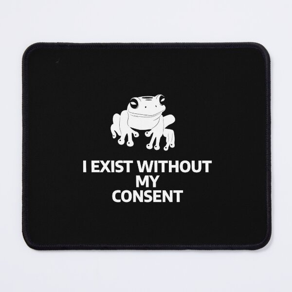 Item preview, I Exist Without My Consent  designed and sold by stevenbrian698.