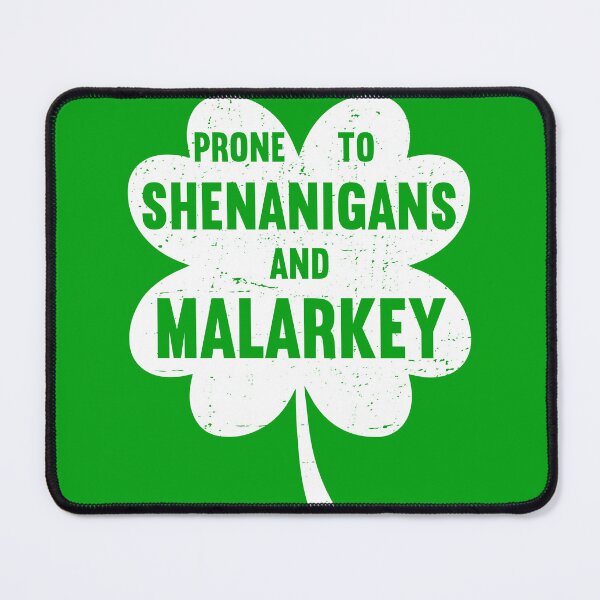 Item preview, Prone To Shenanigans And Malarkey Funny St Patricks Day Kids designed and sold by MobyStickers.
