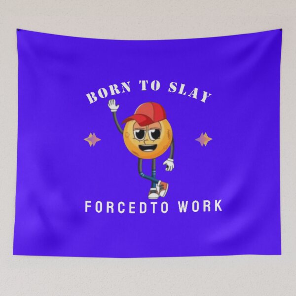 Item preview, Born to slay. Forced to work. Classic T-Shirt designed and sold by NIZAR  din⭐⭐⭐⭐⭐.