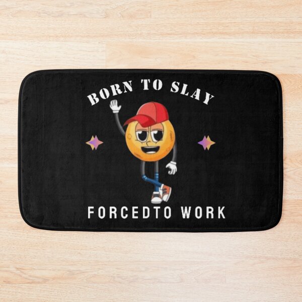 Item preview, Born to slay. Forced to work. Classic T-Shirt designed and sold by NIZAR  din⭐⭐⭐⭐⭐.