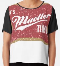Es ist Mueller Time Shirt Chiffontop