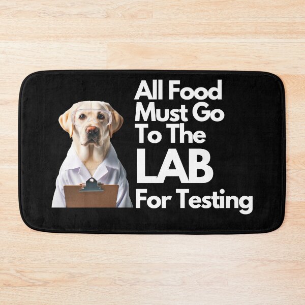 Item preview, All Food Must Go To The Lab For Testing | Labrador | Funny Dog Design designed and sold by ShopCoolStop.