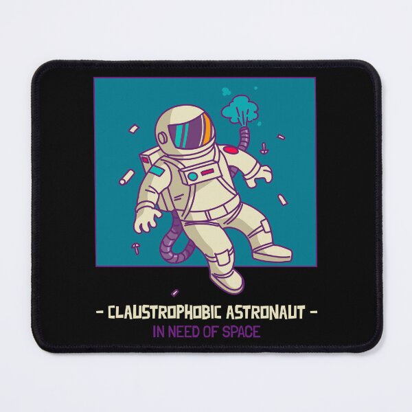 Item preview, Claustrophobic astronaut in need of space, funny designed and sold by wittyprinttop.