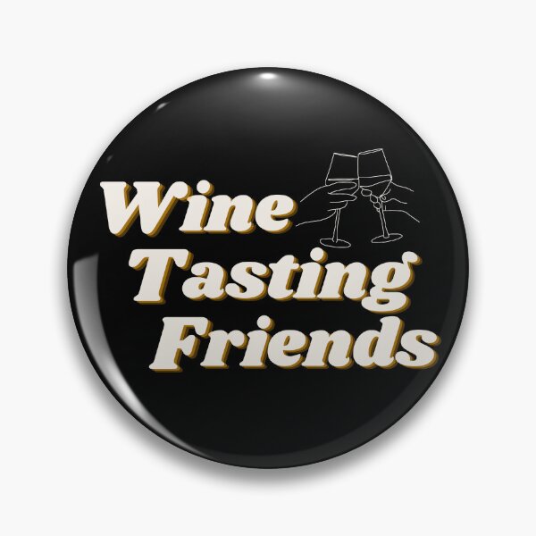 Item preview, Wine Tasting Friends | Wine | Friends | Wine Tasting designed and sold by ShopCoolStop.